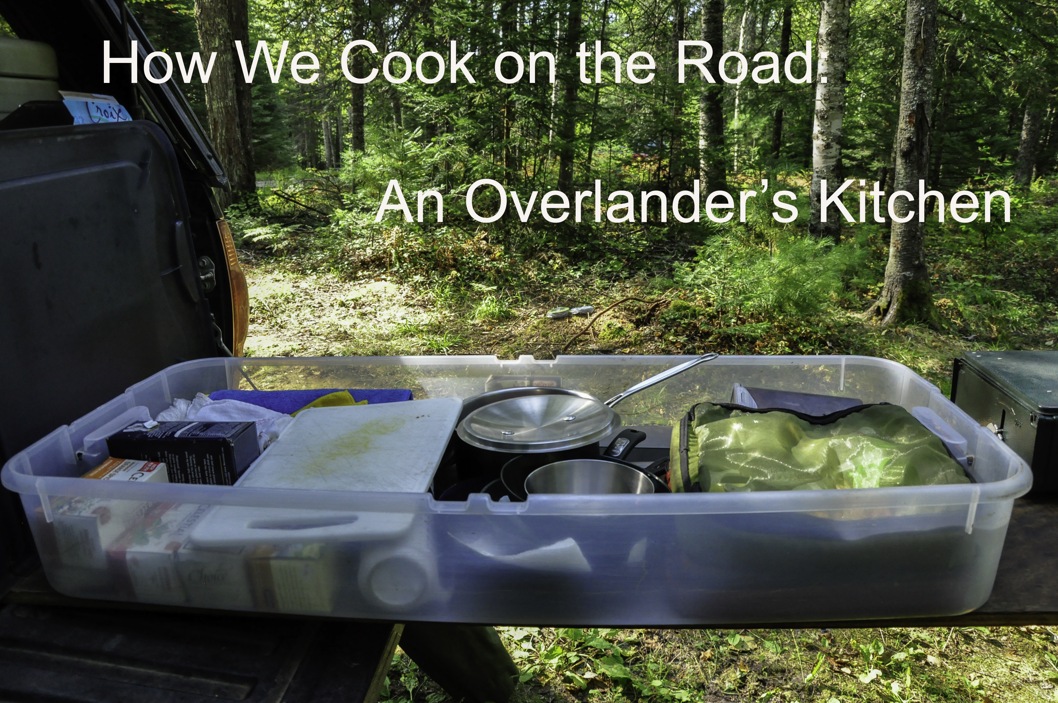 Our Overlanding Kitchen
